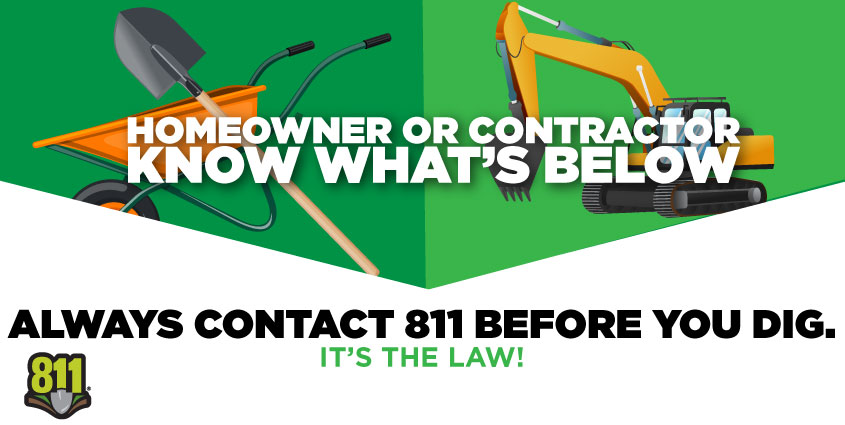 Always call 811 before you dig - it's the law!